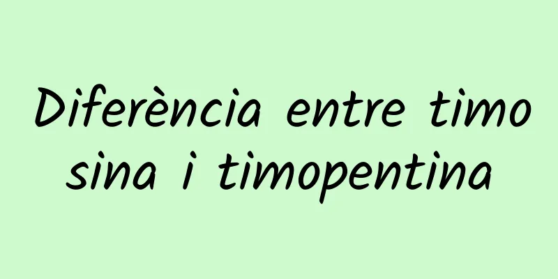 Diferència entre timosina i timopentina