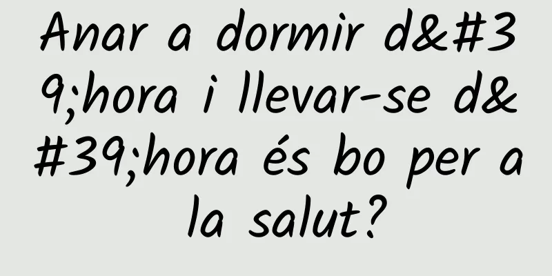 Anar a dormir d'hora i llevar-se d'hora és bo per a la salut?