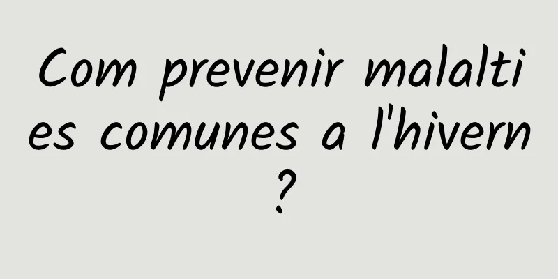 Com prevenir malalties comunes a l'hivern?