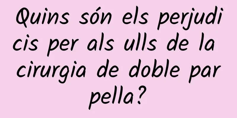 Quins són els perjudicis per als ulls de la cirurgia de doble parpella?