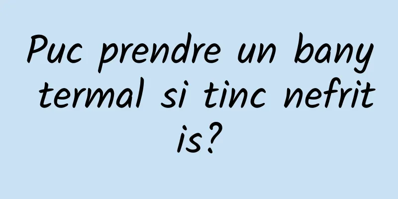Puc prendre un bany termal si tinc nefritis?
