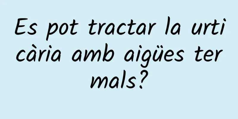 Es pot tractar la urticària amb aigües termals?