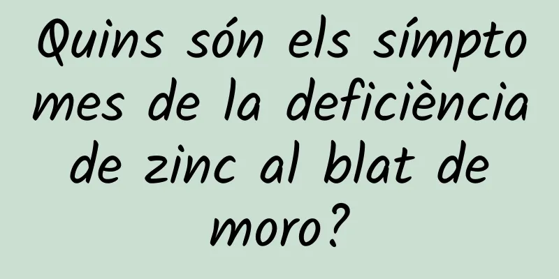 Quins són els símptomes de la deficiència de zinc al blat de moro?