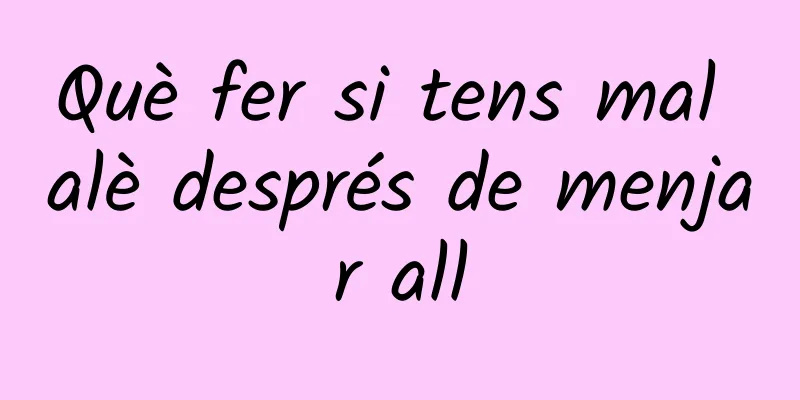 Què fer si tens mal alè després de menjar all