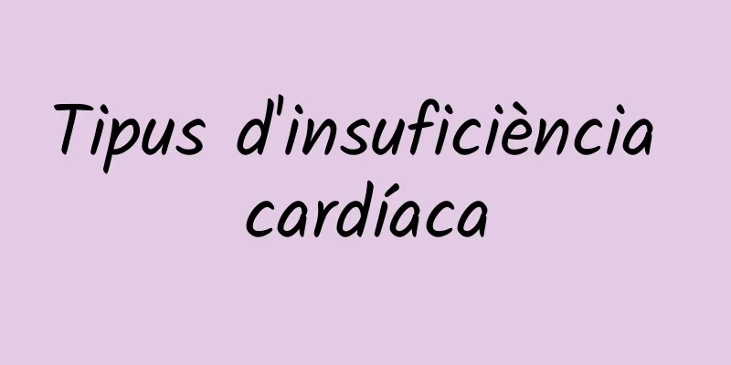 Tipus d'insuficiència cardíaca