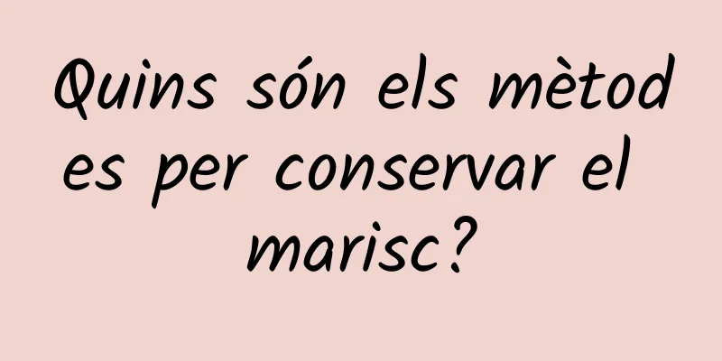 Quins són els mètodes per conservar el marisc?