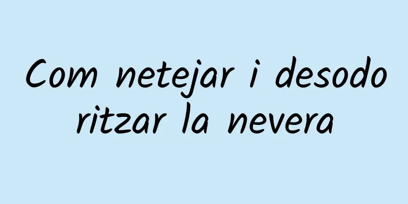 Com netejar i desodoritzar la nevera