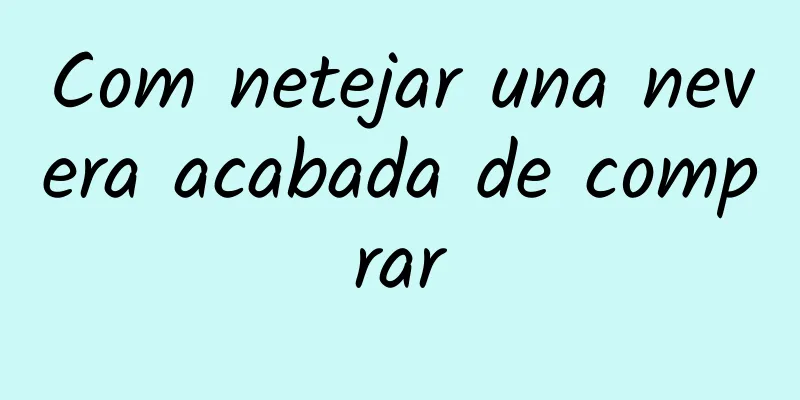 Com netejar una nevera acabada de comprar