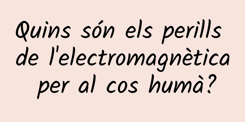 Quins són els perills de l'electromagnètica per al cos humà?