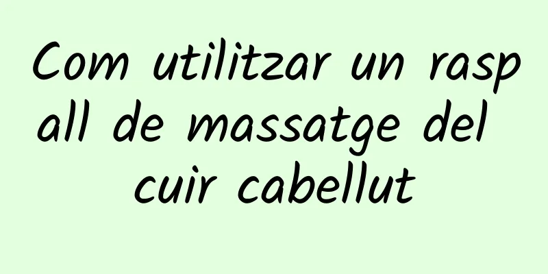 Com utilitzar un raspall de massatge del cuir cabellut