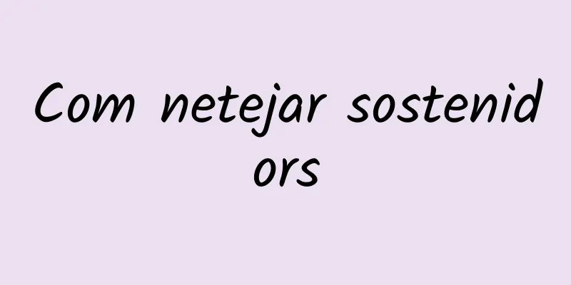 Com netejar sostenidors
