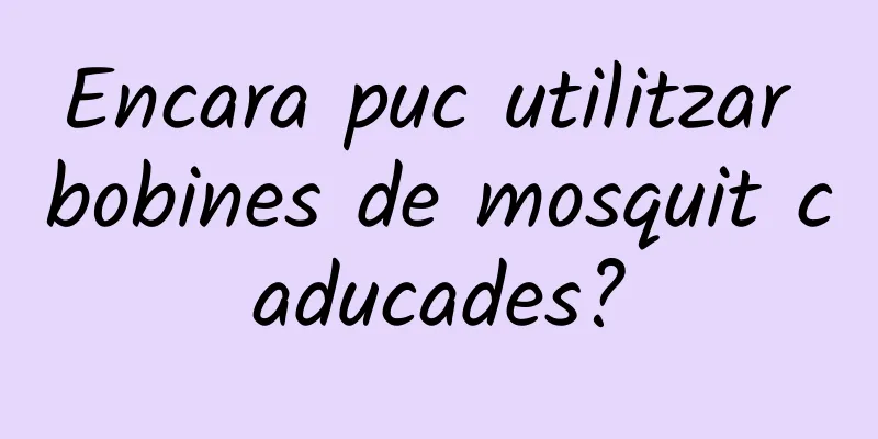 Encara puc utilitzar bobines de mosquit caducades?