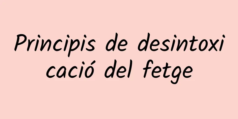Principis de desintoxicació del fetge