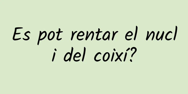 Es pot rentar el nucli del coixí?