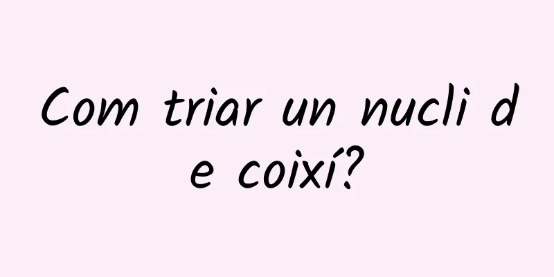 Com triar un nucli de coixí?
