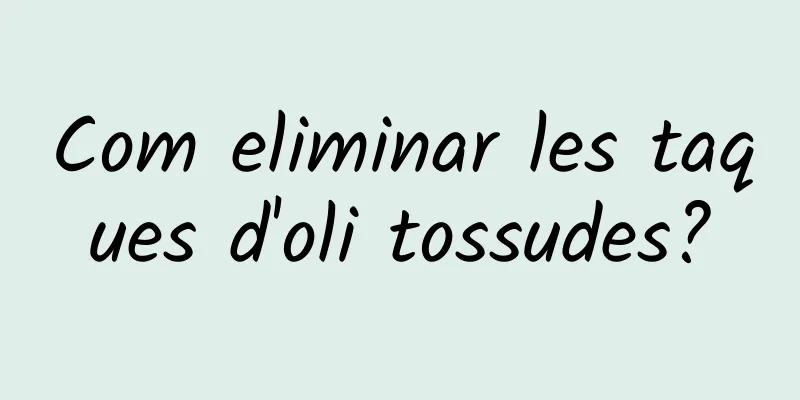 Com eliminar les taques d'oli tossudes?