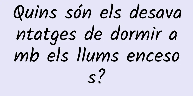 Quins són els desavantatges de dormir amb els llums encesos?