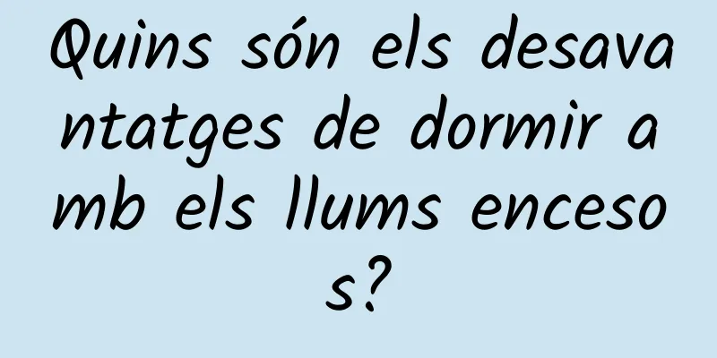 Quins són els desavantatges de dormir amb els llums encesos?