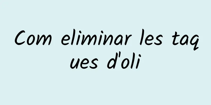 Com eliminar les taques d'oli