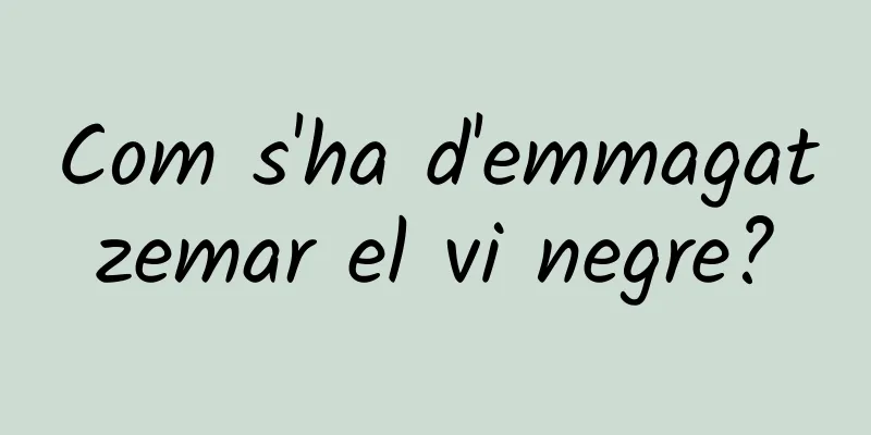 Com s'ha d'emmagatzemar el vi negre?