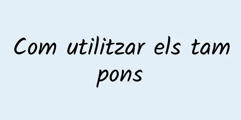 Com utilitzar els tampons