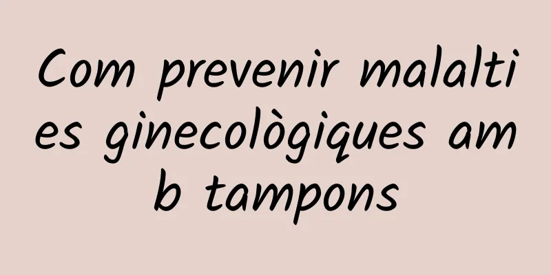 Com prevenir malalties ginecològiques amb tampons