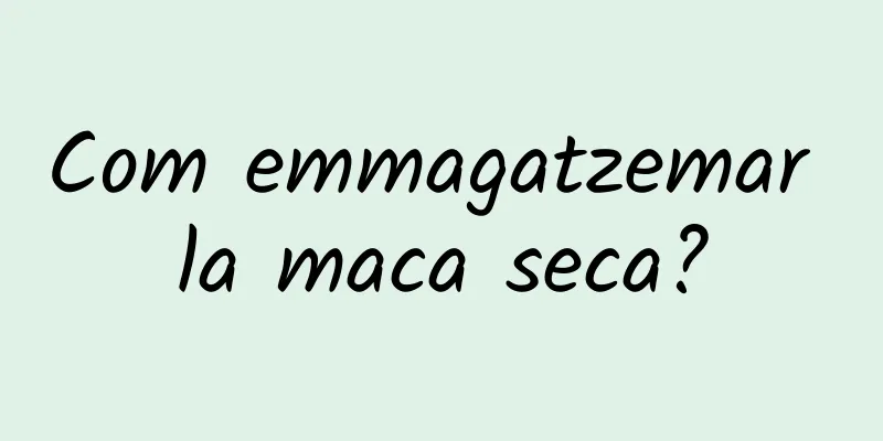 Com emmagatzemar la maca seca?