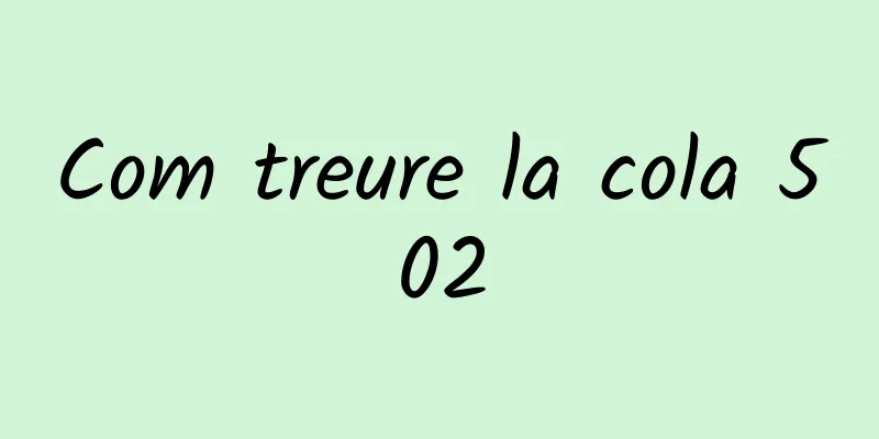 Com treure la cola 502