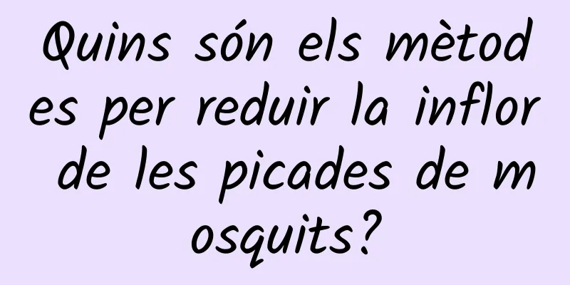Quins són els mètodes per reduir la inflor de les picades de mosquits?
