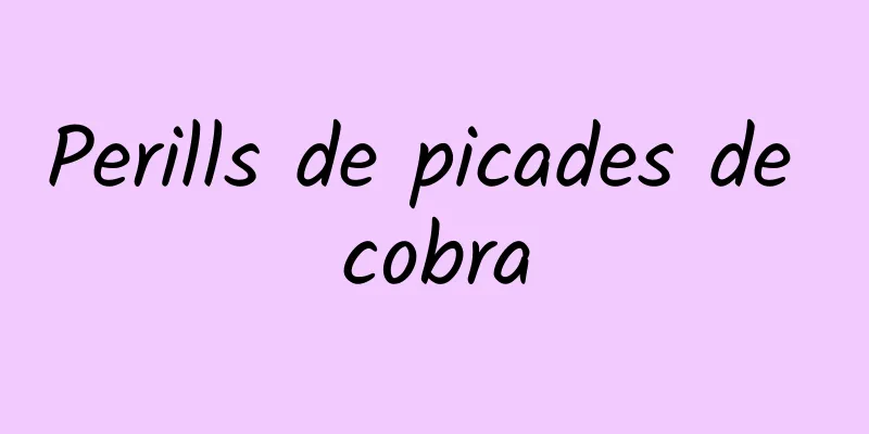 Perills de picades de cobra