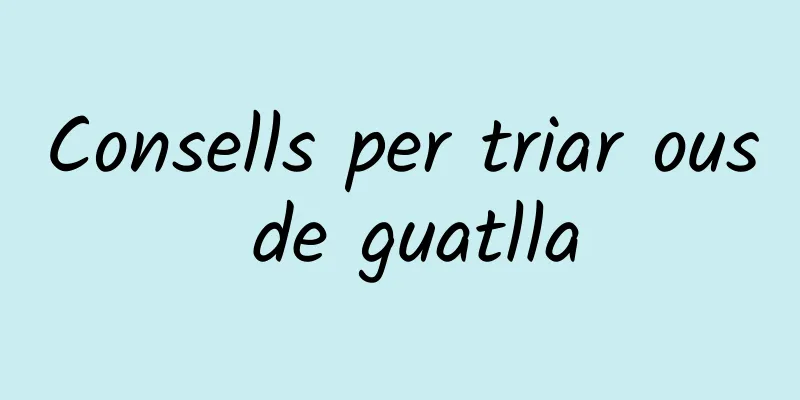 Consells per triar ous de guatlla