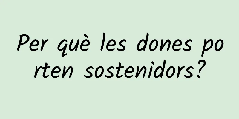 Per què les dones porten sostenidors?