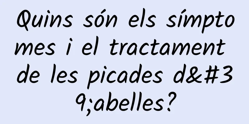 Quins són els símptomes i el tractament de les picades d'abelles?