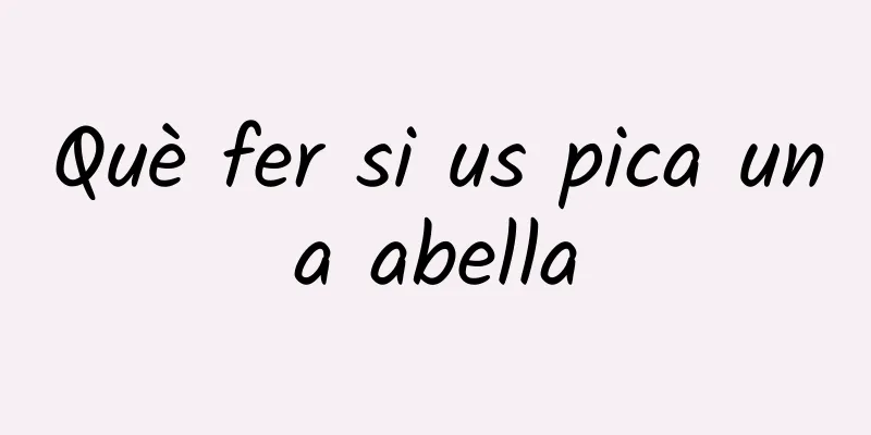Què fer si us pica una abella