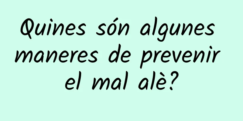 Quines són algunes maneres de prevenir el mal alè?