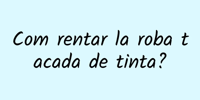 Com rentar la roba tacada de tinta?