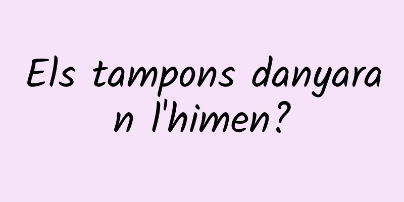 Els tampons danyaran l'himen?