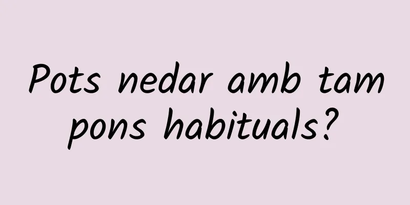 Pots nedar amb tampons habituals?