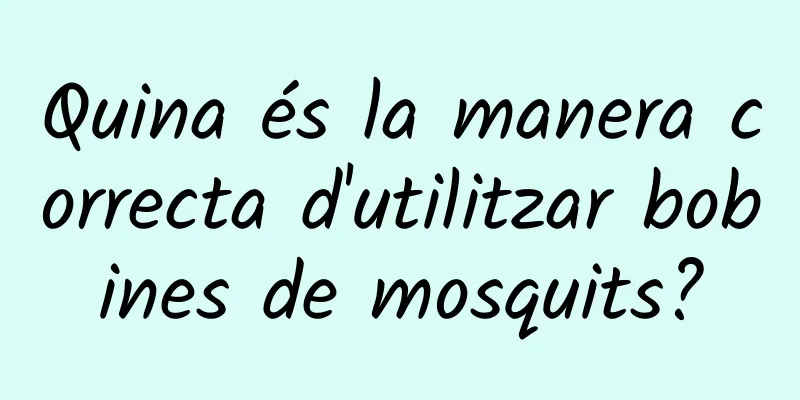 Quina és la manera correcta d'utilitzar bobines de mosquits?