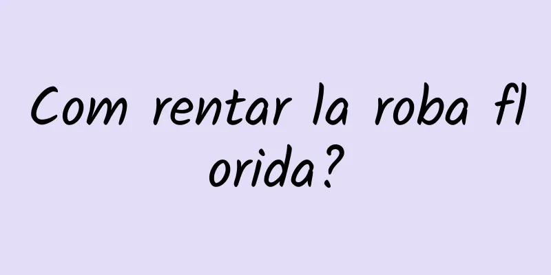 Com rentar la roba florida?