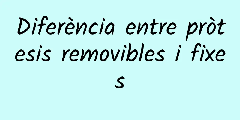 Diferència entre pròtesis removibles i fixes
