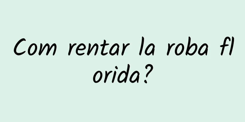 Com rentar la roba florida?