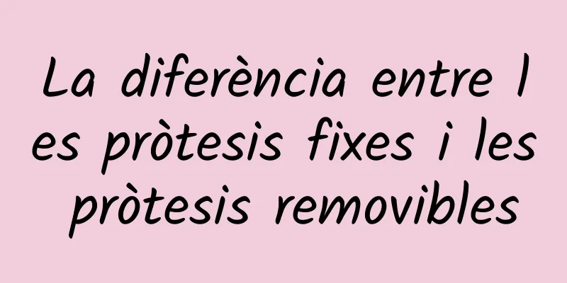 La diferència entre les pròtesis fixes i les pròtesis removibles