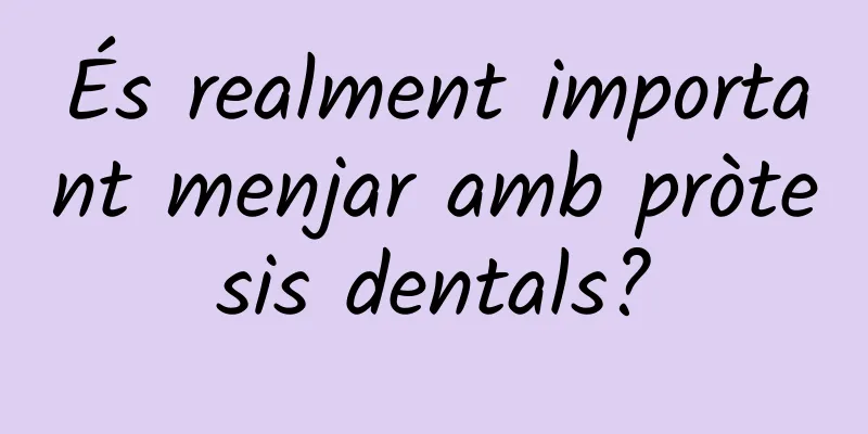 És realment important menjar amb pròtesis dentals?