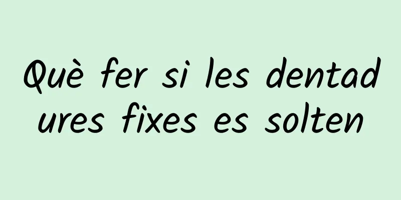 Què fer si les dentadures fixes es solten