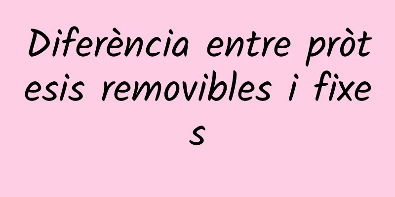 Diferència entre pròtesis removibles i fixes
