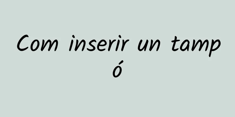 Com inserir un tampó