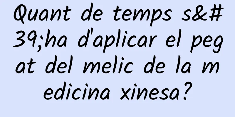 Quant de temps s'ha d'aplicar el pegat del melic de la medicina xinesa?