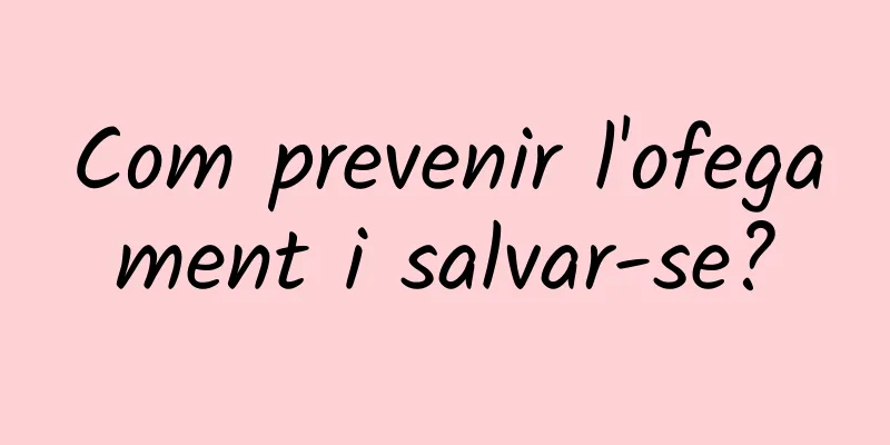 Com prevenir l'ofegament i salvar-se?