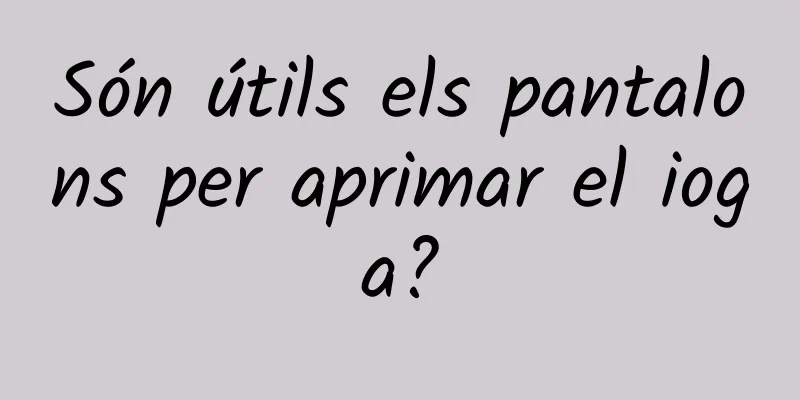 Són útils els pantalons per aprimar el ioga?